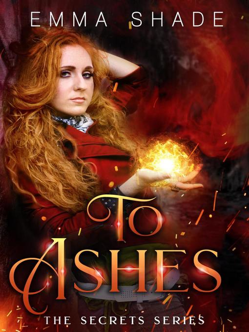 Title details for To Ashes by Emma Shade - Available